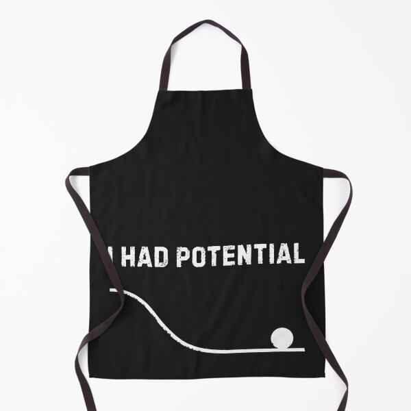 Item preview, I Had Potential Physics Science Teacher Joke Motivational Humor designed and sold by CriseldaBruning.