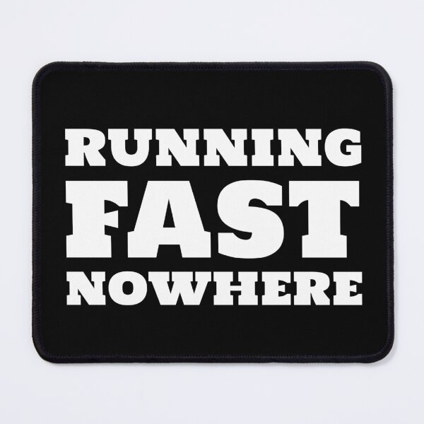 Item preview, Running Fast Nowhere designed and sold by SarcasticTeez.