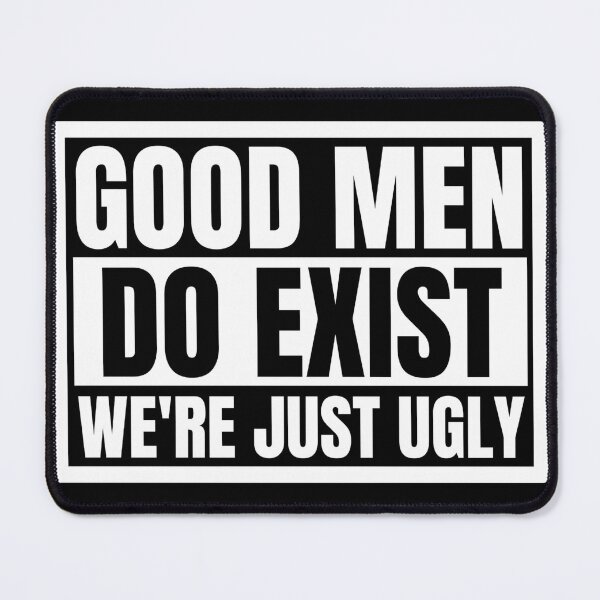 Item preview, Good Still Exist We'Re Just Ugly Funny Saying designed and sold by Dondonmart.