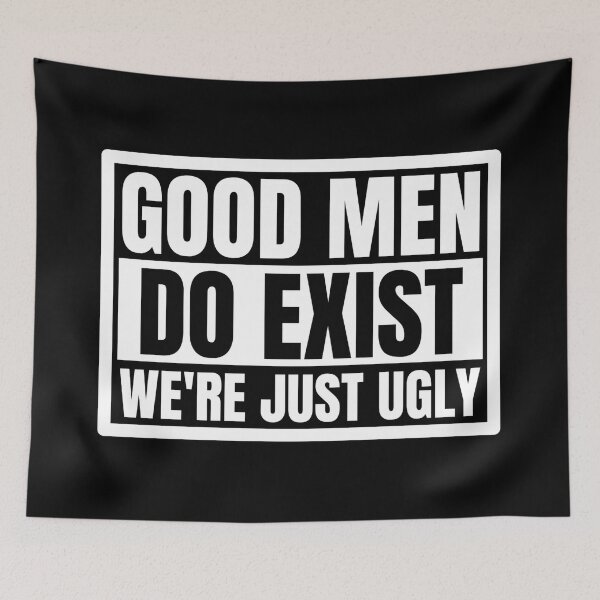 Item preview, Good Still Exist We'Re Just Ugly Funny Saying designed and sold by Dondonmart.