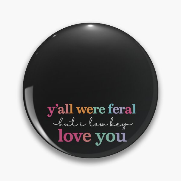Item preview, Y_all were Feral But I Low Key Love You Teacher teaching 2 designed and sold by CriseldaBruning.