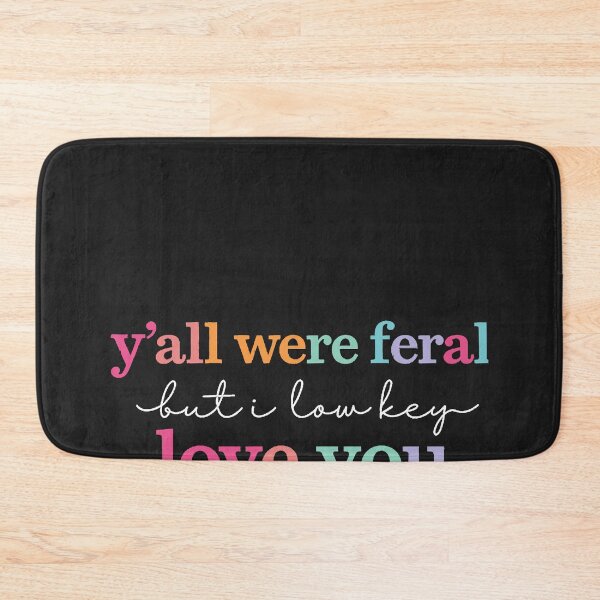 Item preview, Y_all were Feral But I Low Key Love You Teacher teaching 2 designed and sold by CriseldaBruning.