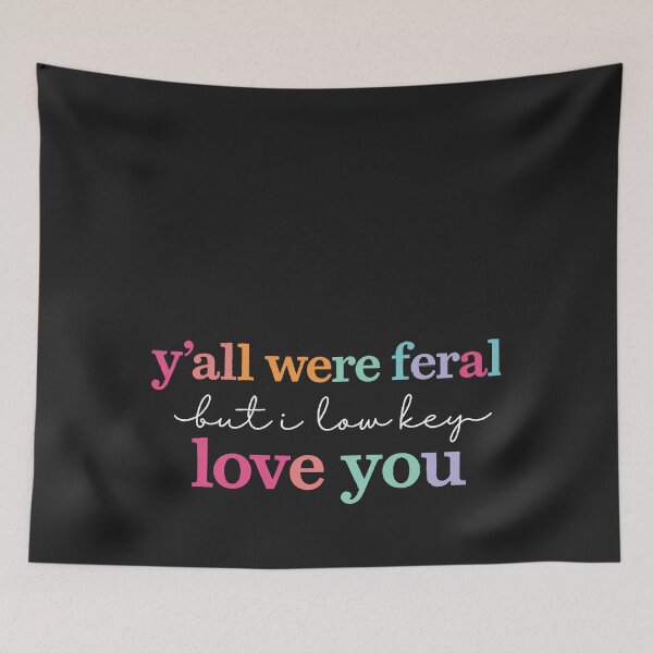Item preview, Y_all were Feral But I Low Key Love You Teacher teaching 2 designed and sold by CriseldaBruning.
