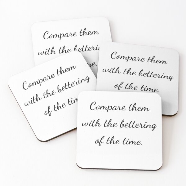 Item preview, "Compare them with the bettering of the time," - handwriting black designed and sold by ariksworld.