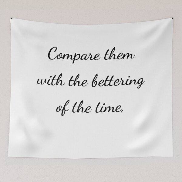 Item preview, "Compare them with the bettering of the time," - handwriting black designed and sold by ariksworld.