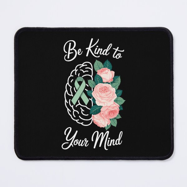 Item preview, Be Kind To Your Mind Mental Health Awareness Counselor designed and sold by sailorjessiArt.