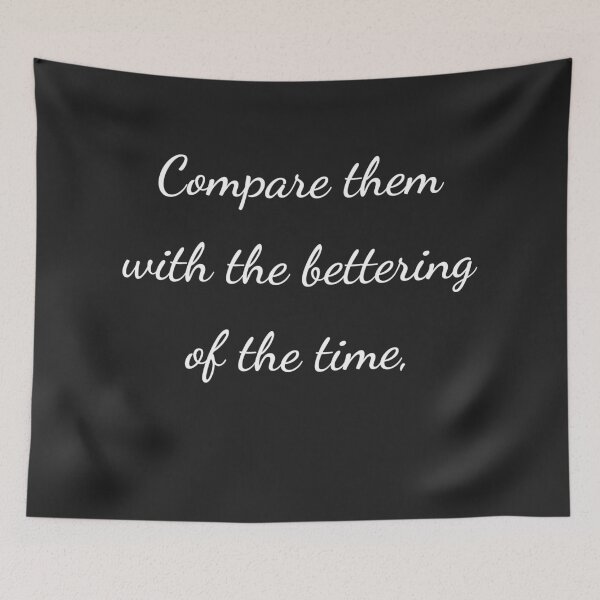 Item preview, "Compare them with the bettering of the time," - handwriting white designed and sold by ariksworld.