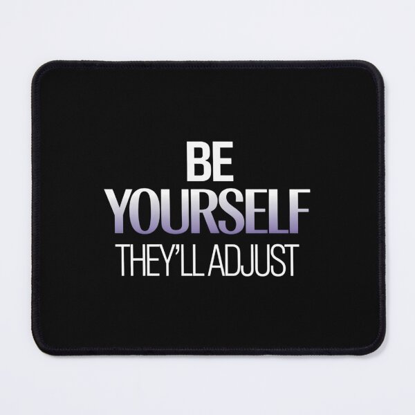 Item preview, Be Yourself They'll Adjust LGBTQ Asexual Flag Ace Pride Ally designed and sold by sailorjessiArt.