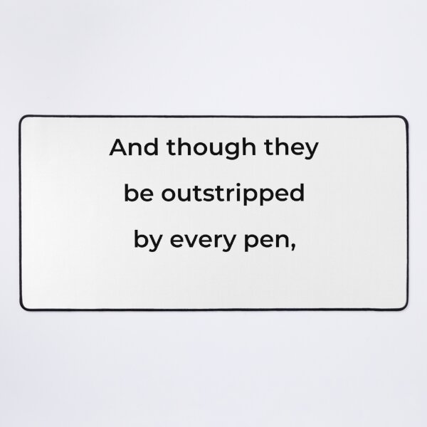 Item preview, "And though they be outstripped by every pen," - print black designed and sold by ariksworld.