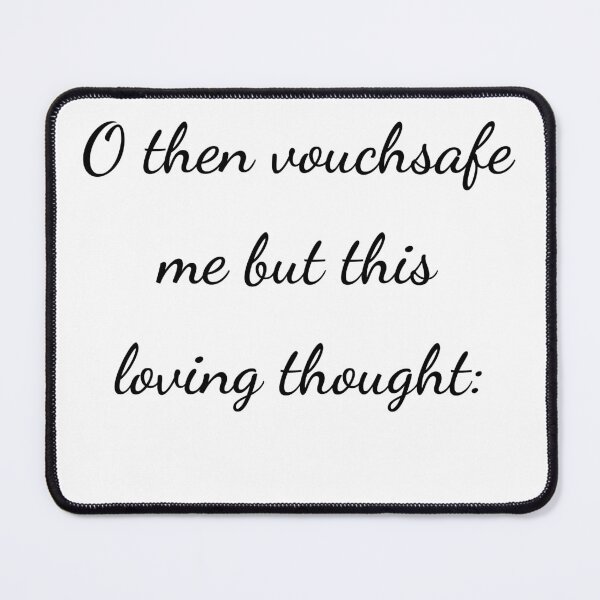 Item preview, "O then vouchsafe me but this loving thought:" - handwriting black designed and sold by ariksworld.