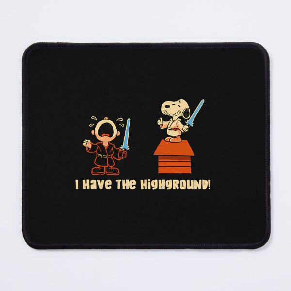 Item preview, I Have The Highground designed and sold by Dealme.