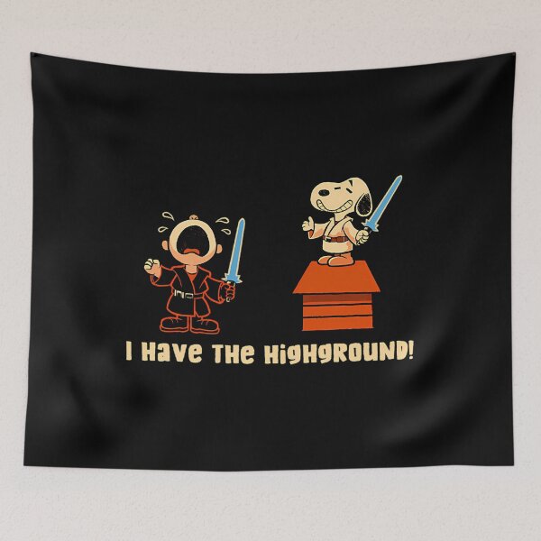 Item preview, I Have The Highground designed and sold by Dealme.