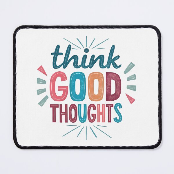 Item preview, Think good thoughts designed and sold by nimmitrends.