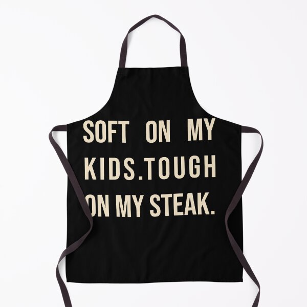 Item preview, Soft on My Kids. Tough on My Steak | Dad BBQ designed and sold by Creations by lyne.