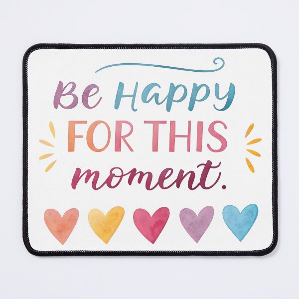Item preview, Be happy for this moment designed and sold by nimmitrends.