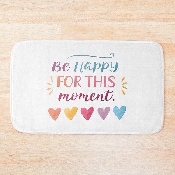 Item preview, Be happy for this moment designed and sold by nimmitrends.