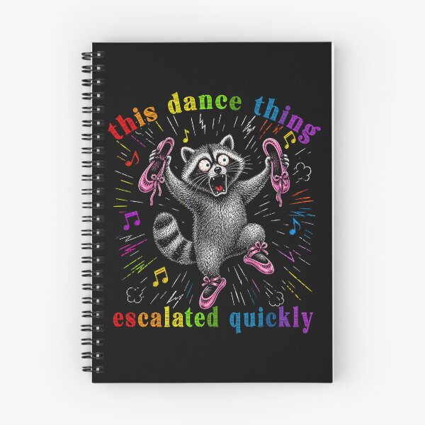 Item preview, This Dance Thing Escalated Quickly Funny racoon designed and sold by Patchina.