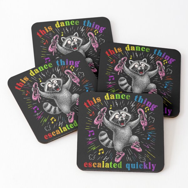 Item preview, This Dance Thing Escalated Quickly Funny racoon designed and sold by Patchina.