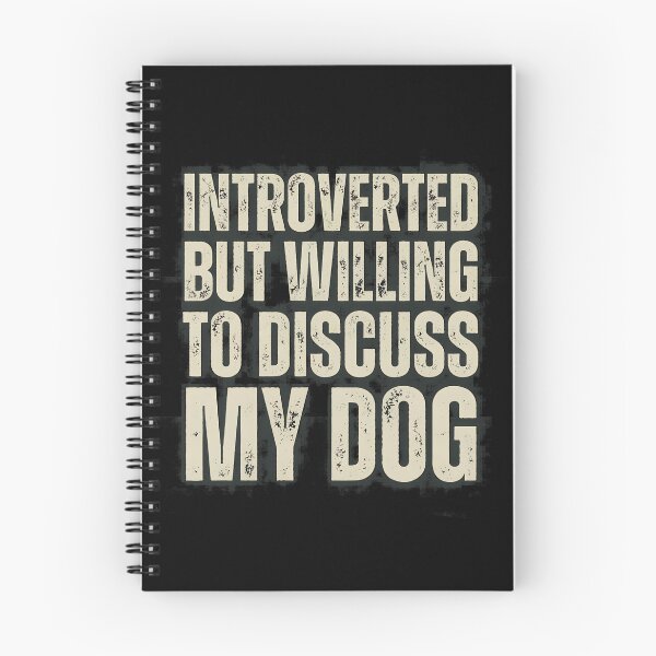 Item preview, Introverted But Willing To Discuss My Dog T-Shirt designed and sold by Dmo3HarkoArt.