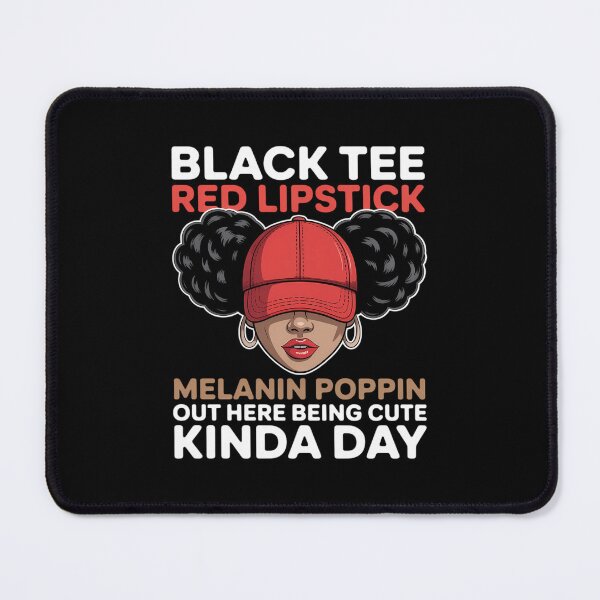 Item preview, Black Tee Red Lipstick Melanin Poppin Out Here Being Cute designed and sold by SapfireStuArt.