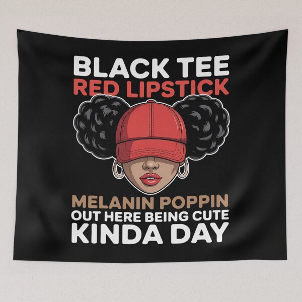Item preview, Black Tee Red Lipstick Melanin Poppin Out Here Being Cute designed and sold by SapfireStuArt.