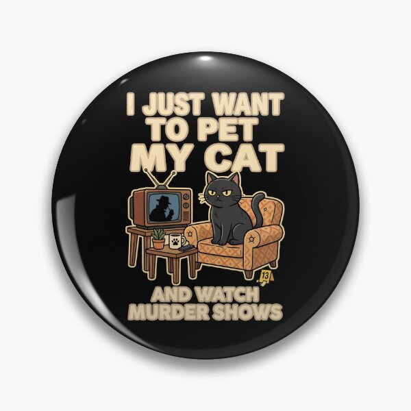 Item preview, I Just Want To Pet My Cat And Watch Murder Show designed and sold by dudelinart.
