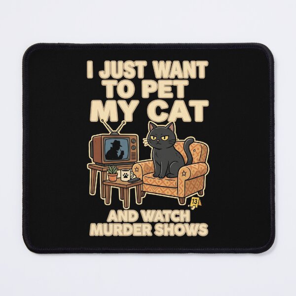 Item preview, I Just Want To Pet My Cat And Watch Murder Show designed and sold by dudelinart.