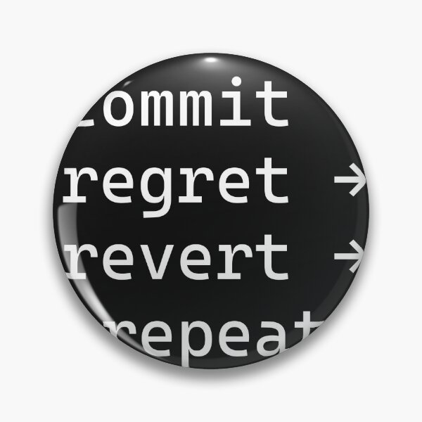 Item preview,  Commit Regret Revert Repeat Developer Cycle designed and sold by Code  Monkeys.