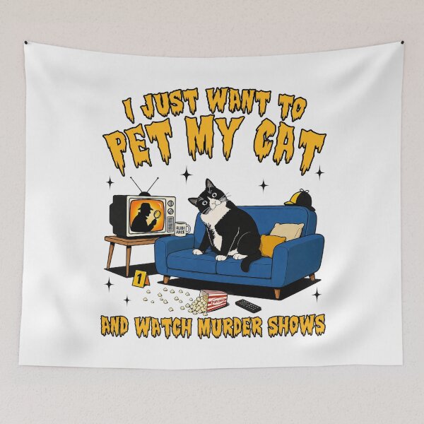 Item preview, I Just Want to Pet My Cat and Watch Murder Shows designed and sold by Patchina.