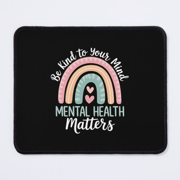 Item preview, Be Kind To Your Mind Mental Health Matters Awareness designed and sold by SapfireStuArt.