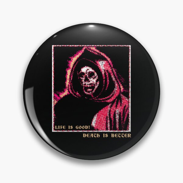 Item preview, Life Is Good? Death Is Better  designed and sold by R-A Designs.
