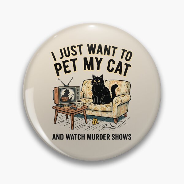 Item preview, I Just Want To Pet My Cat And Watch Murder Show designed and sold by dudelinart.