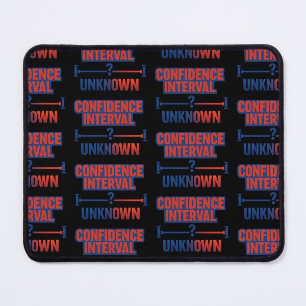 Item preview, Confidence Interval Unknown Statistics Humor designed and sold by TeeTimeTreasure.