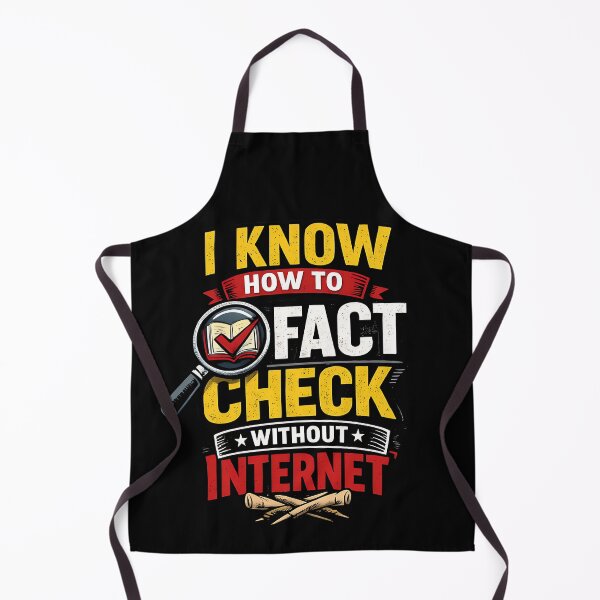 Item preview, I Know How To Fact Check Without Internet Funny Research Humor designed and sold by TeeTimeTreasure.