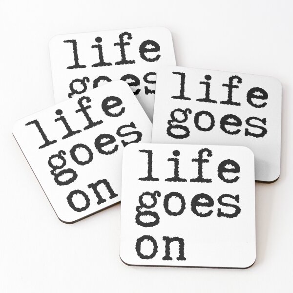 Item preview, Life Goes On designed and sold by Sketch-Shack.