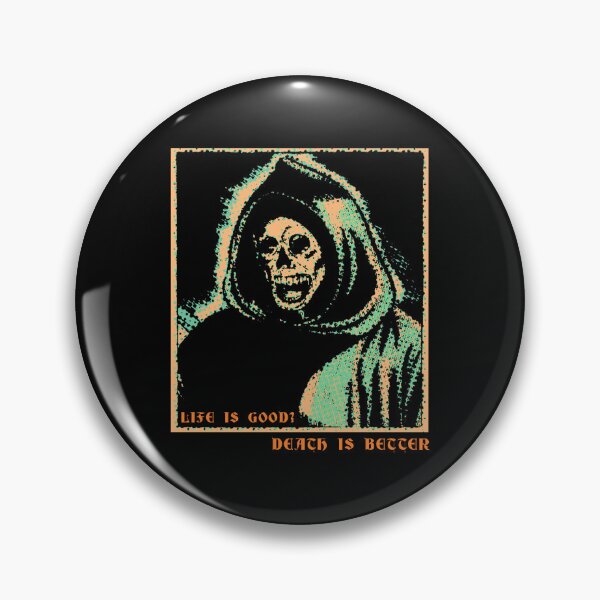 Item preview, Life Is Good? Death Is Better - ver. 2 designed and sold by R-A Designs.