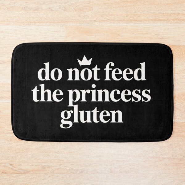 Item preview, Do Not Feed The Princess Gluten Minimalist Typography Design designed and sold by PROPera-design.