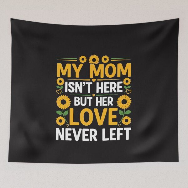 Item preview, My Mom Isnt Here But Her Love Never Left Memorial Mothers Day   designed and sold by kiralynstration.
