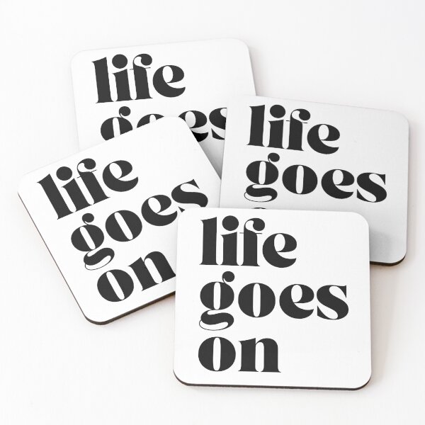 Item preview, Life Goes On designed and sold by Sketch-Shack.