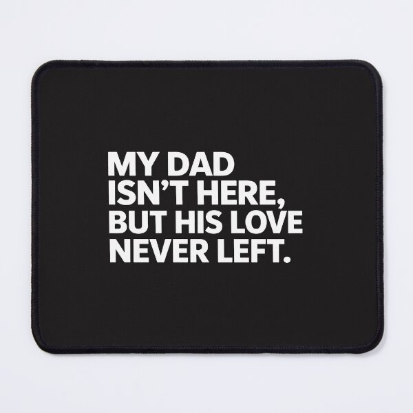 Item preview, My Dad Isnt Here But His Love Never Left Memorial Fathers Day designed and sold by kiralynstration.
