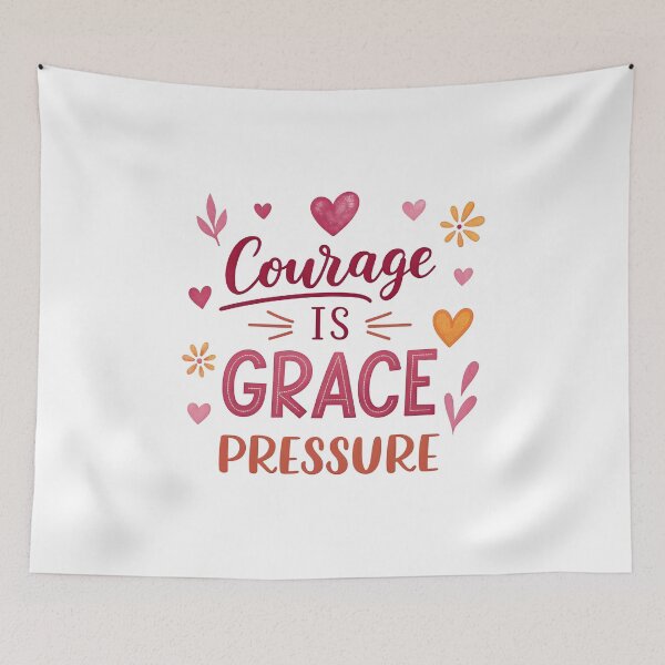 Item preview, Courage is grace pressure designed and sold by nimmitrends.