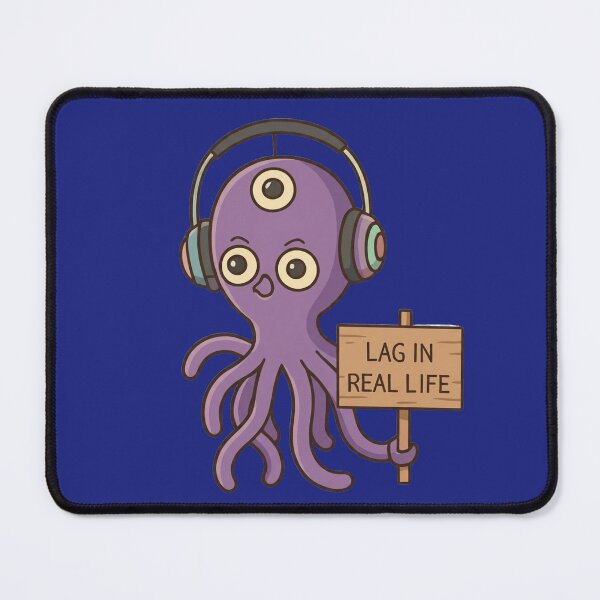 Item preview, Lag in Real Life – Cute Three‑Eyed Octopus Gamer Art designed and sold by ChaosNest.