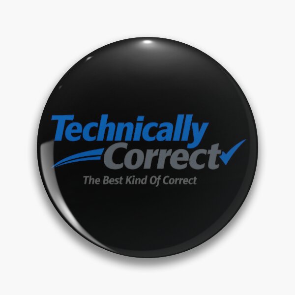 Item preview, Technically Correct The Best Kind Of Correct Funny Nerd Design designed and sold by TeeTimeTreasure.