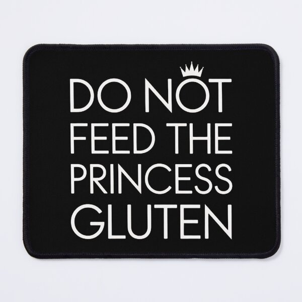 Item preview, Do Not Feed The Princess Gluten Modern Minimal Typography Design designed and sold by PROPera-design.