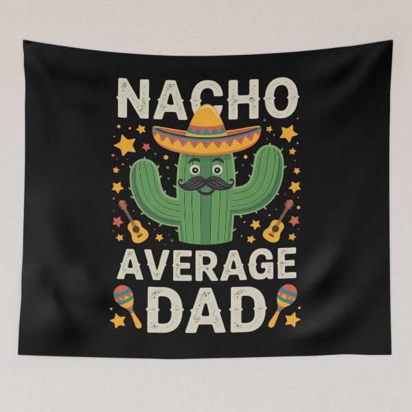 Item preview, Cinco De Mayo Family Matching Nacho Average Dad designed and sold by TrinaEspinoza.
