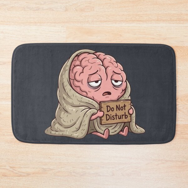 Item preview, Tired Brain “Do Not Disturb” – Cute Mental Health Cartoon designed and sold by ChaosNest.