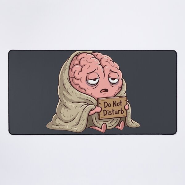Item preview, Tired Brain “Do Not Disturb” – Cute Mental Health Cartoon designed and sold by ChaosNest.