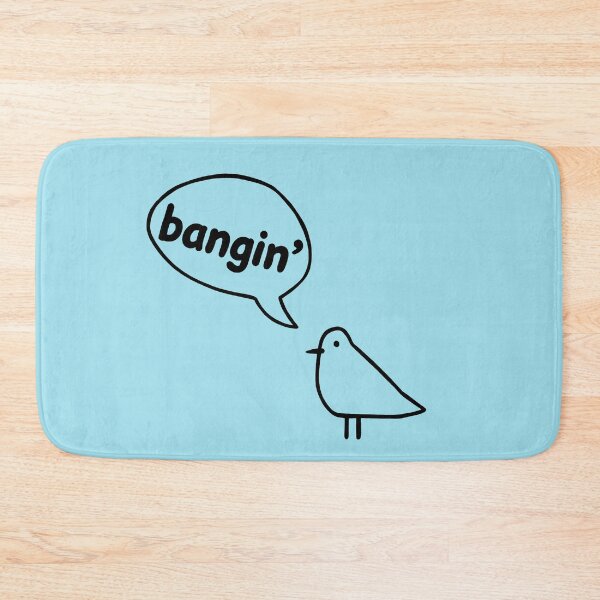 Item preview, Chill Bird Says - Bangin' designed and sold by PickledjoArt.