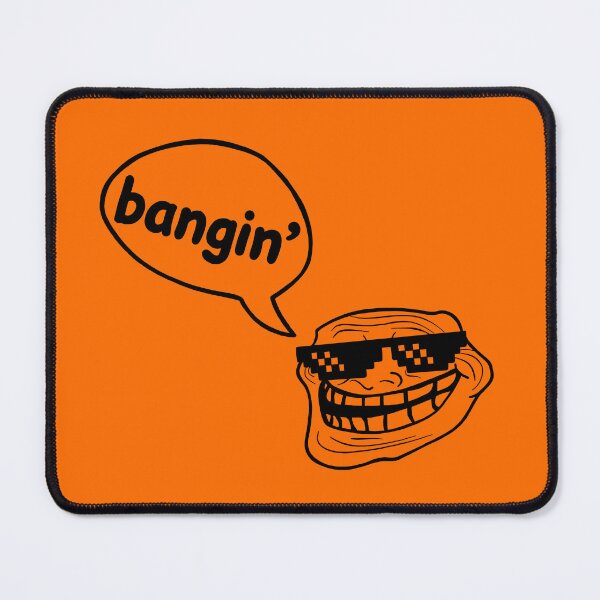 Item preview, Troll face shades - Saying Bangin' designed and sold by PickledjoArt.