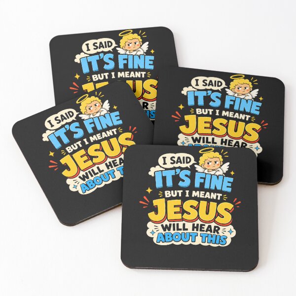 Item preview, I Said It’s Fine But I Meant Jesus Will Hear About This designed and sold by JohnnyP-Store.
